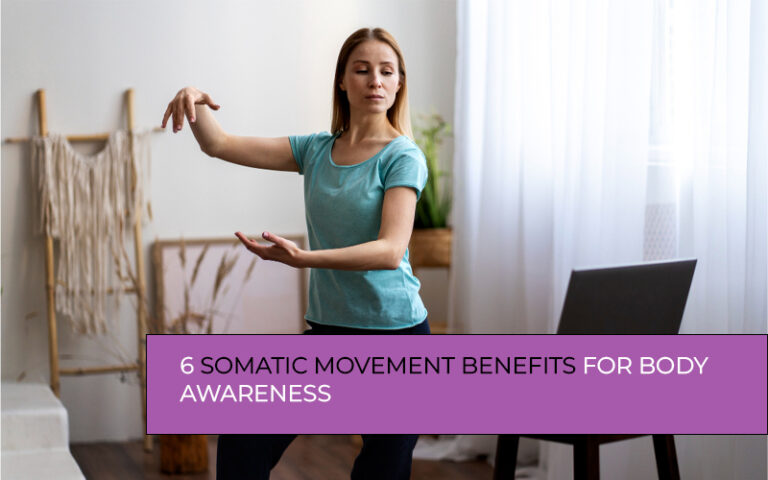 Somatic movement benefits for body awareness and mindful body connection